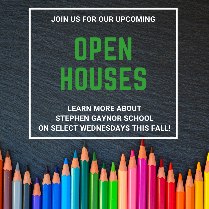 Register Today for Admissions Open Houses Stephen Gaynor School